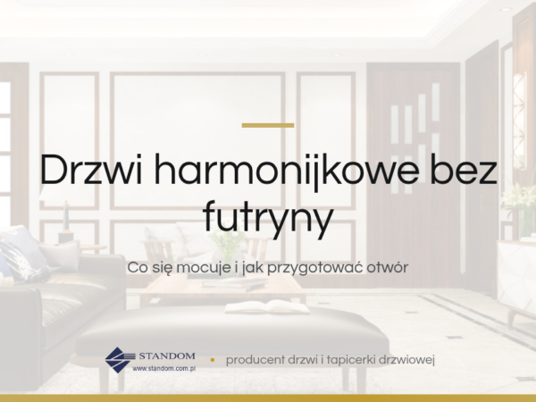 Drzwi harmonijkowe bez futryny - poradnik Standom