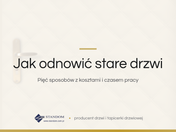 Jak odnowić stare drzwi - poradnik Standom