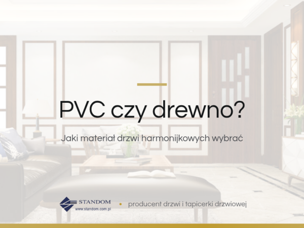 PVC czy drewno? - poradnik Standom