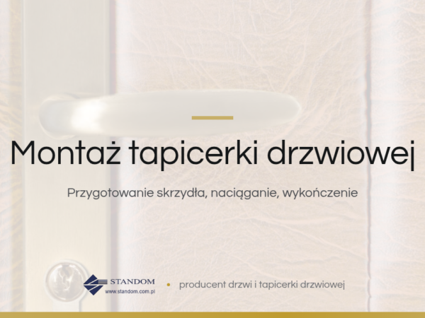 Montaż tapicerki drzwiowej - poradnik Standom
