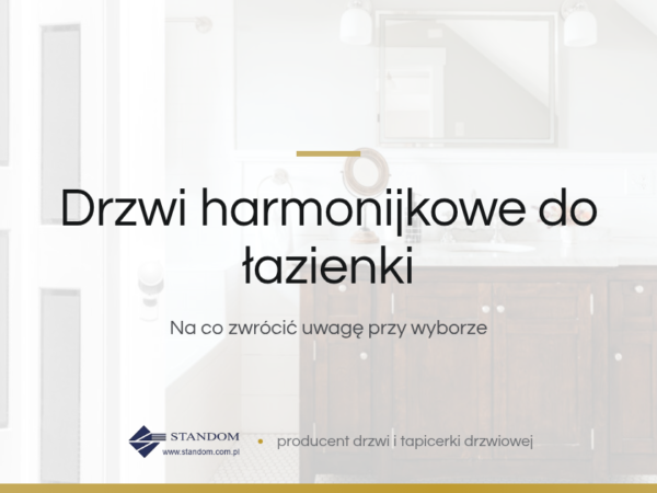 Drzwi harmonijkowe do łazienki - poradnik Standom
