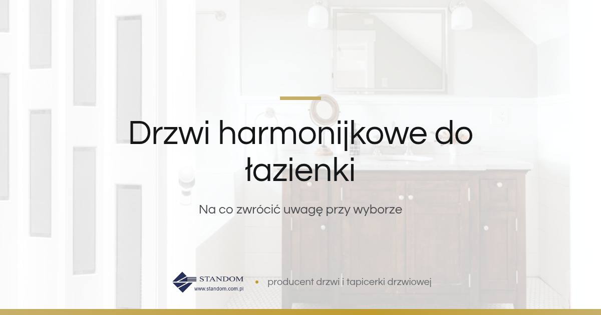 Drzwi harmonijkowe do łazienki - poradnik Standom