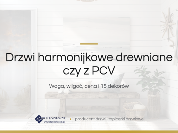 Drzwi harmonijkowe drewniane czy z PCV - poradnik Standom