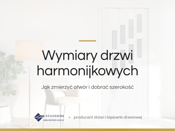 Wymiary drzwi harmonijkowych - poradnik Standom